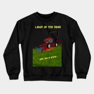 Lawn of the Dead Crewneck Sweatshirt